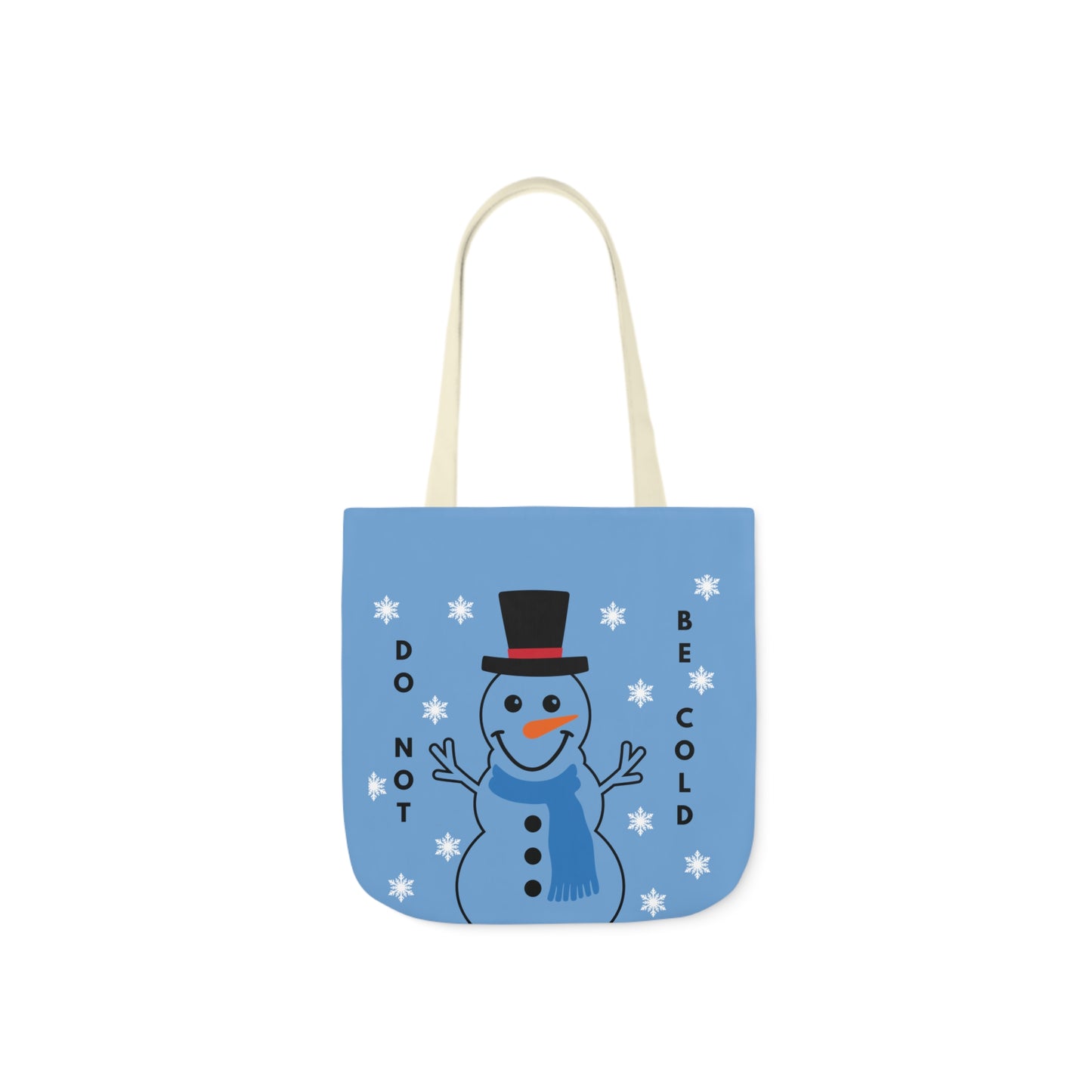 Blue Snowman theme canvas tote bag, with words do not be cold infront.