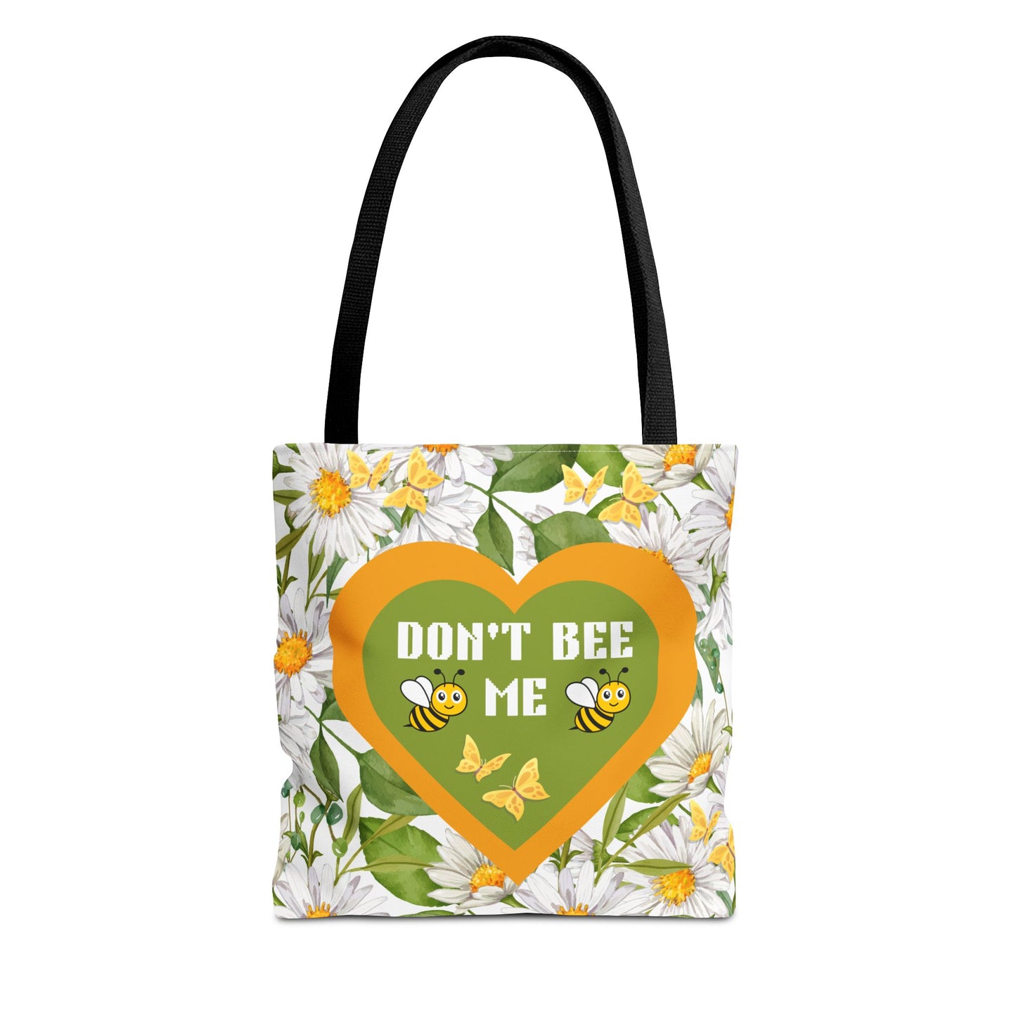 Daisy design yellow and white AOP canvas tote bag, with bees infront, words in front of bag reads don't be me.